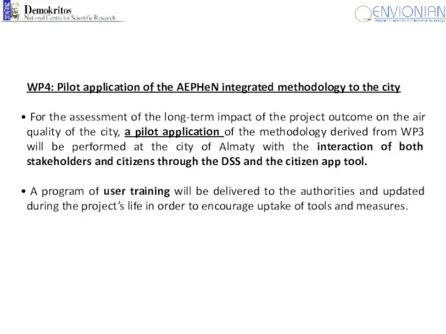 WP4: Pilot application of the AEPHeN integrated methodology to the