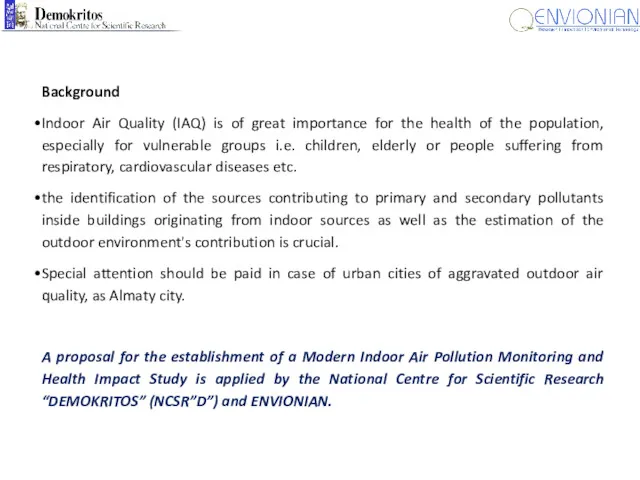 Background Indoor Air Quality (IAQ) is of great importance for