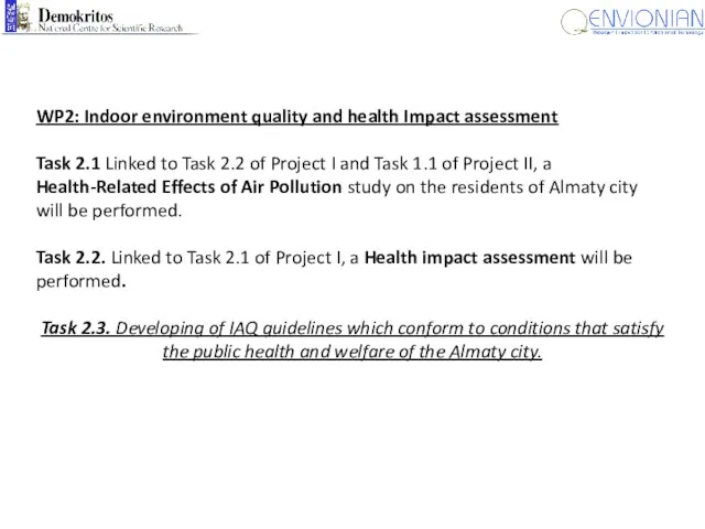 WP2: Indoor environment quality and health Impact assessment Task 2.1