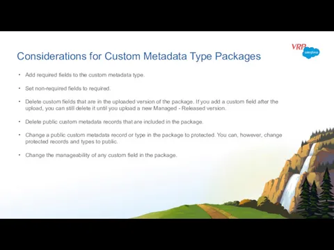 Considerations for Custom Metadata Type Packages Add required fields to