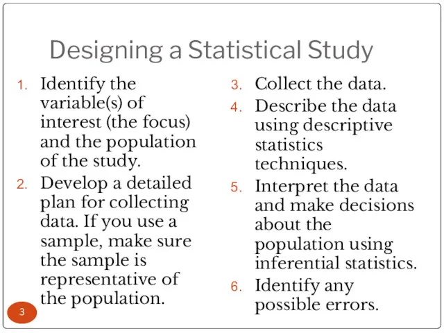 Designing a Statistical Study Identify the variable(s) of interest (the