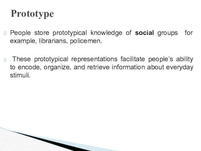 People store prototypical knowledge of social groups for example, librarians,