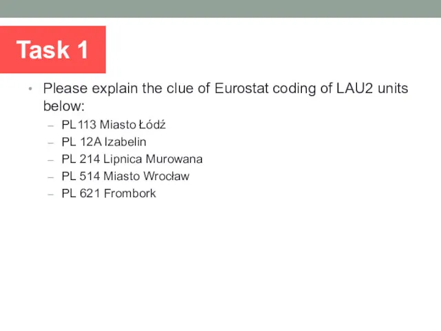 Task 1 Please explain the clue of Eurostat coding of