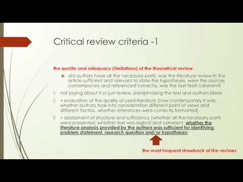 Critical review criteria -1 the quality and adequacy (limitations) of