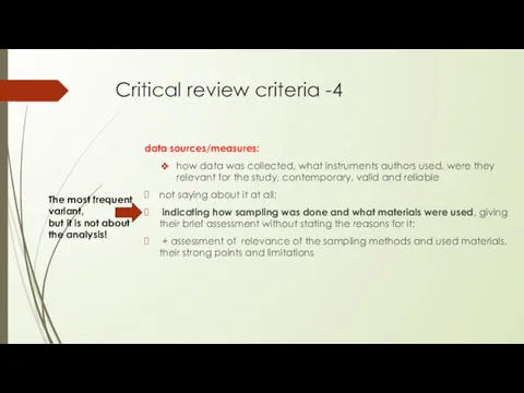 Critical review criteria -4 data sources/measures: how data was collected,