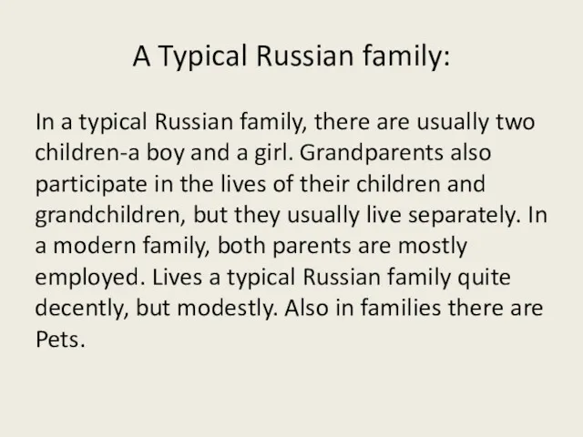 A Typical Russian family: In a typical Russian family, there