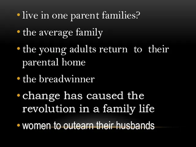 live in one parent families? the average family the young