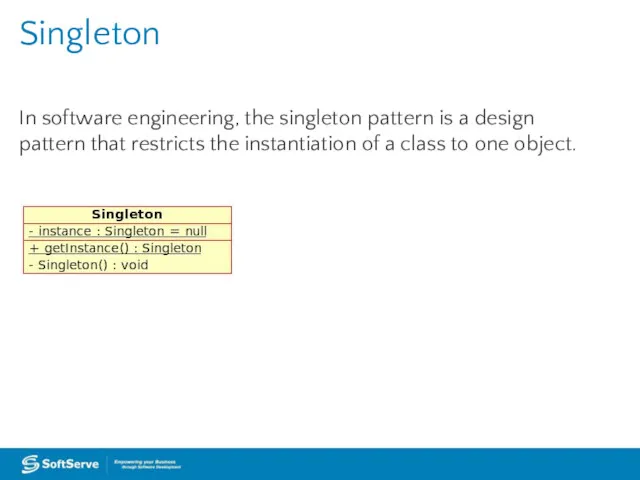 In software engineering, the singleton pattern is a design pattern