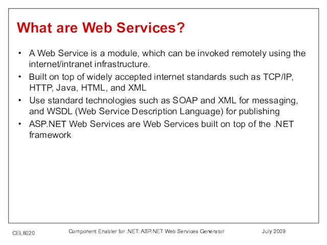 July 2009 Component Enabler for .NET: ASP.NET Web Services Generator