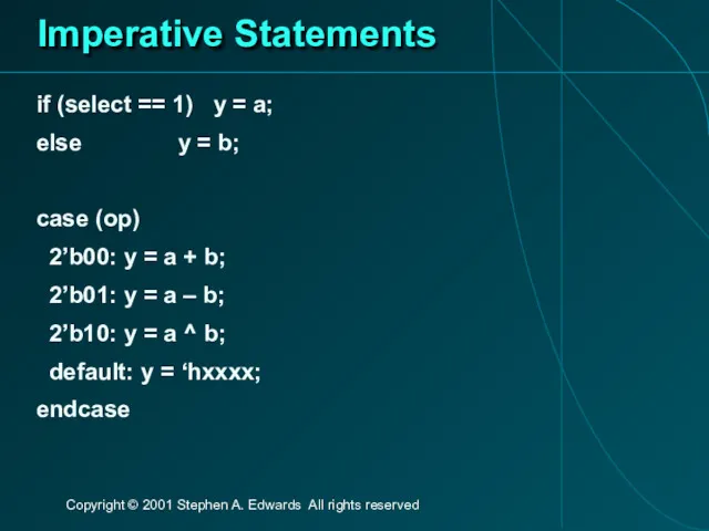 Imperative Statements if (select == 1) y = a; else