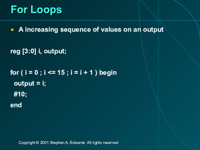 For Loops A increasing sequence of values on an output