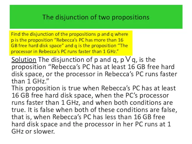 The disjunction of two propositions Solution The disjunction of p