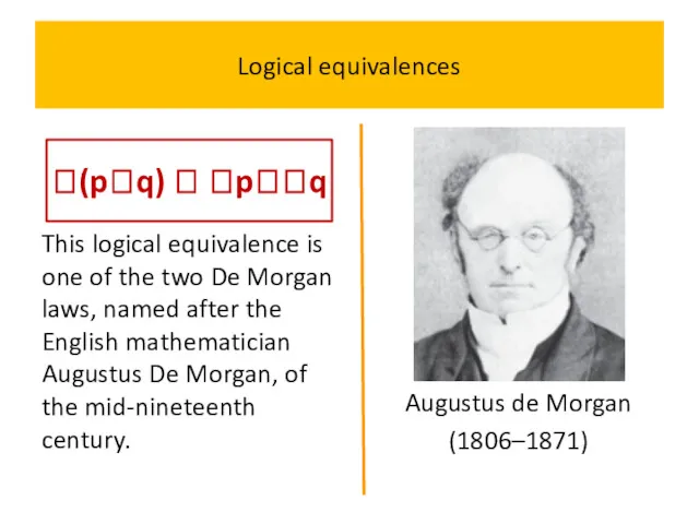 Logical equivalences (pq)  pq This logical equivalence is one of the two