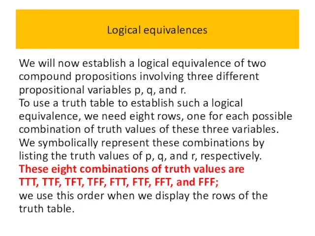 Logical equivalences We will now establish a logical equivalence of two compound propositions