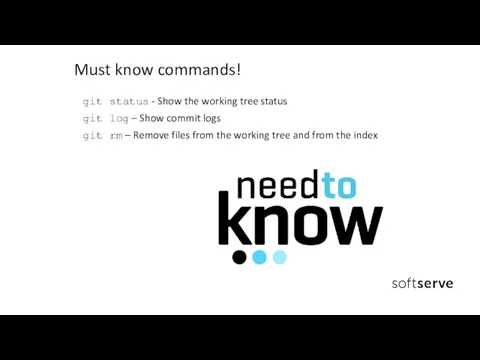 Must know commands! git status - Show the working tree