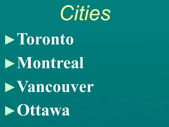 Cities Toronto Montreal Vancouver Ottawa