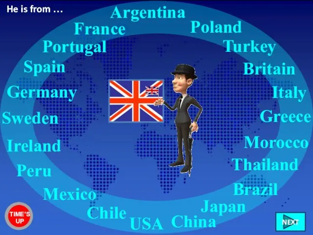 Britain France Italy Germany Sweden Ireland Chile Peru Mexico USA