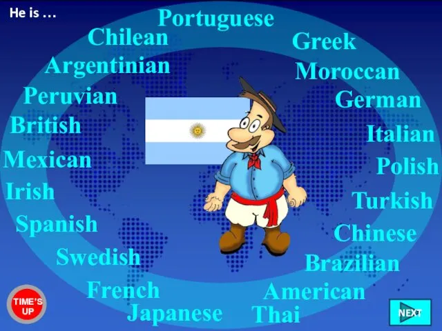 Argentinian British Irish French Spanish Greek Chilean Peruvian Mexican American