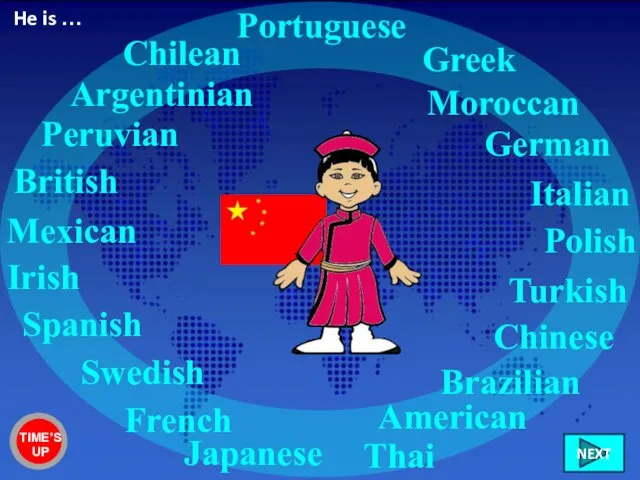 Chinese British Irish French Spanish Greek Brazilian Mexican Chilean Peruvian