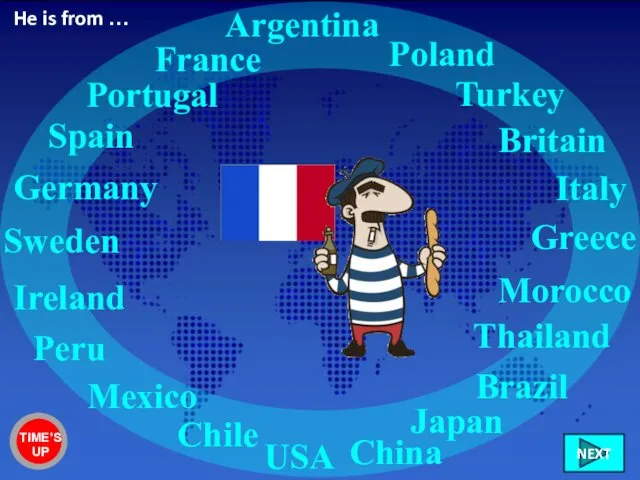 France Ireland Italy Germany Sweden Britain Chile Peru Mexico USA