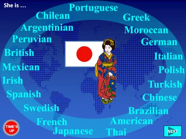 Japanese British Irish French Spanish Greek Brazilian Mexican Chilean Peruvian