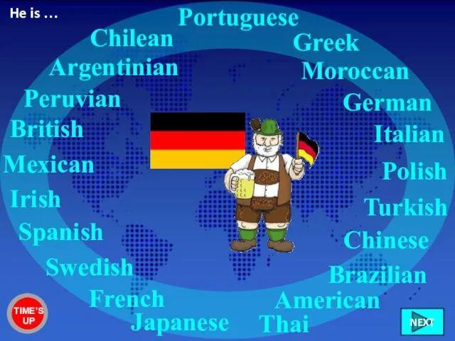 German British Italian French Swedish Irish Chilean Peruvian Mexican American