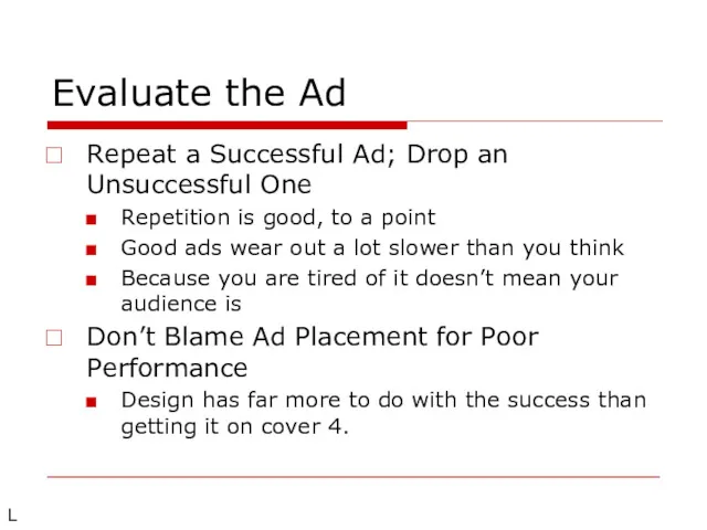 Evaluate the Ad Repeat a Successful Ad; Drop an Unsuccessful