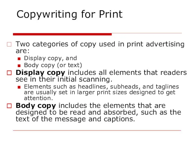 Copywriting for Print Two categories of copy used in print