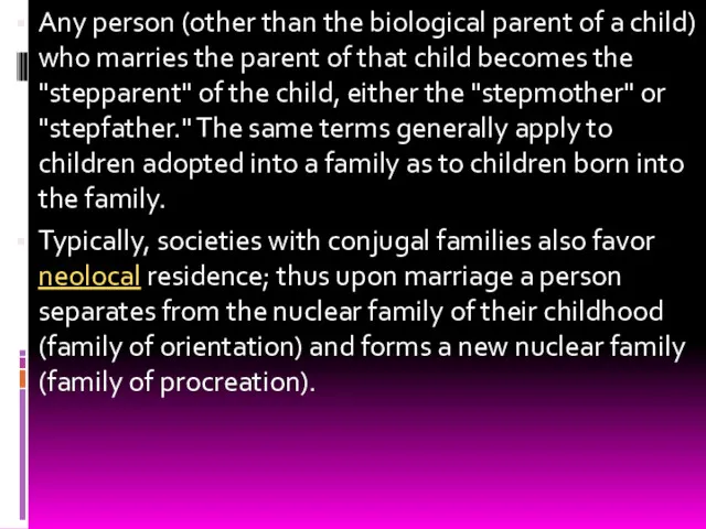 Any person (other than the biological parent of a child) who marries the