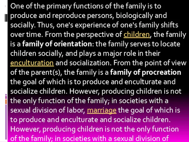 One of the primary functions of the family is to produce and reproduce
