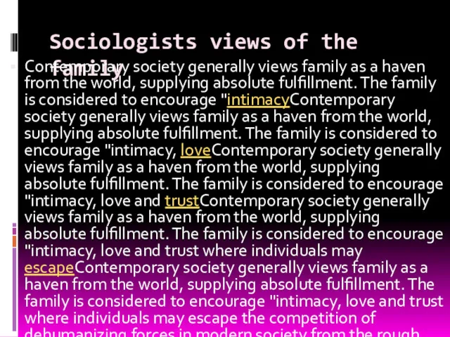 Sociologists views of the family Contemporary society generally views family