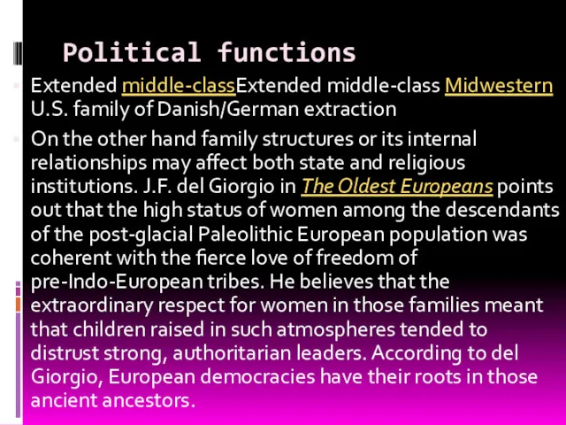 Political functions Extended middle-classExtended middle-class Midwestern U.S. family of Danish/German