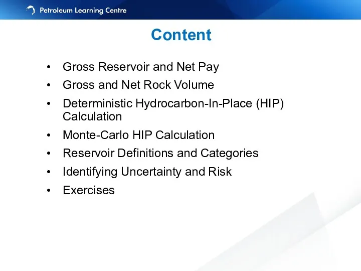 Content Gross Reservoir and Net Pay Gross and Net Rock