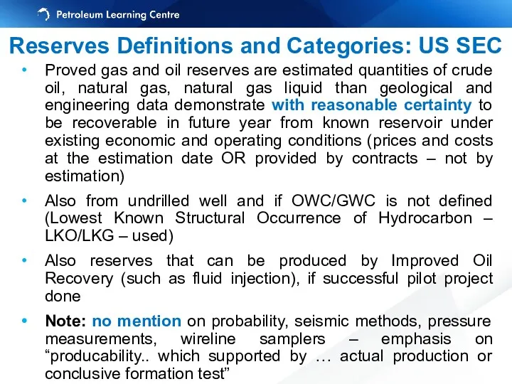 Reserves Definitions and Categories: US SEC Proved gas and oil