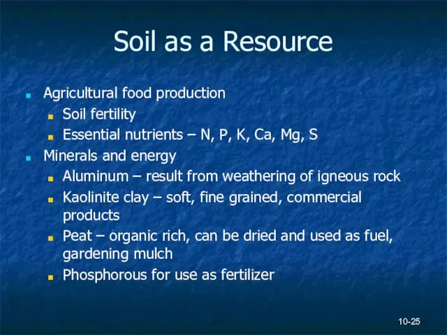 10- Soil as a Resource Agricultural food production Soil fertility