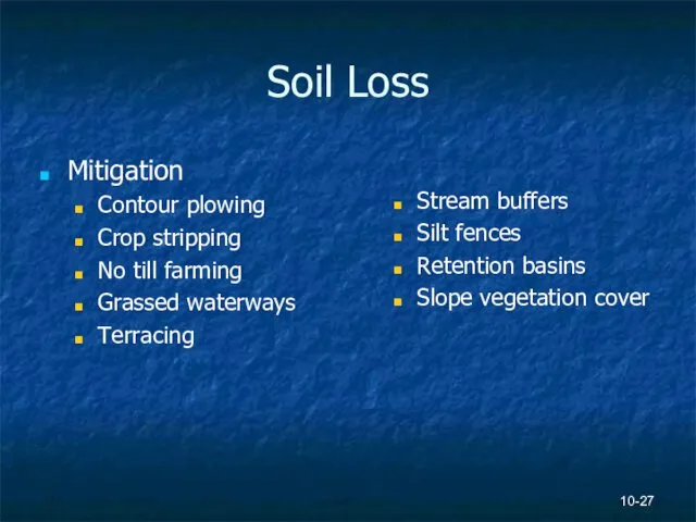 10- Soil Loss Mitigation Contour plowing Crop stripping No till