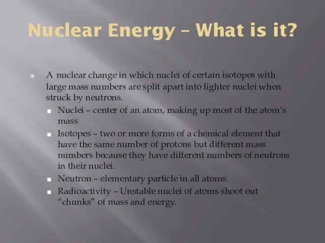 Nuclear Energy – What is it? A nuclear change in