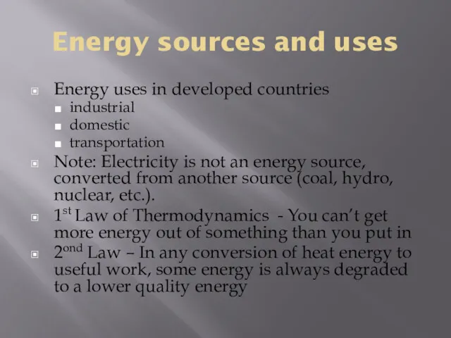 Energy sources and uses Energy uses in developed countries industrial