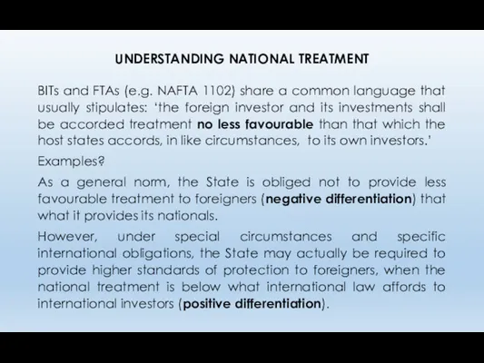 UNDERSTANDING NATIONAL TREATMENT BITs and FTAs (e.g. NAFTA 1102) share