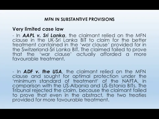 MFN IN SUBSTANTIVE PROVISIONS Very limited case law - In