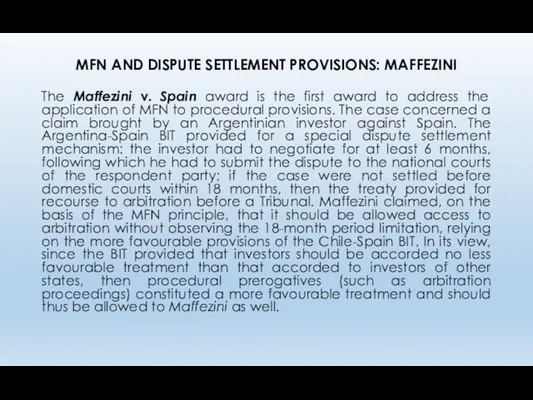 MFN AND DISPUTE SETTLEMENT PROVISIONS: MAFFEZINI The Maffezini v. Spain