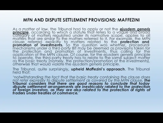 MFN AND DISPUTE SETTLEMENT PROVISIONS: MAFFEZINI As a matter of