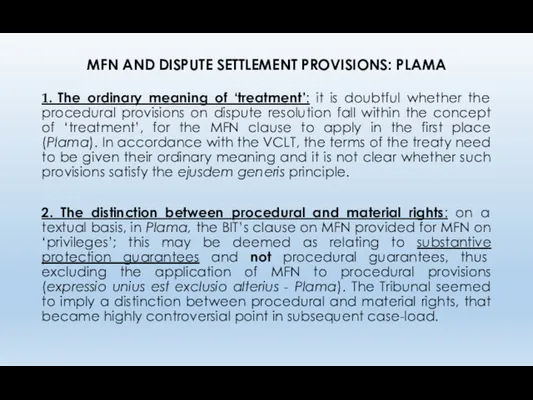 MFN AND DISPUTE SETTLEMENT PROVISIONS: PLAMA 1. The ordinary meaning