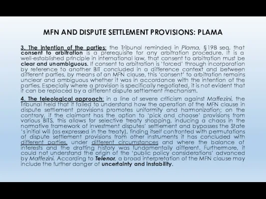 MFN AND DISPUTE SETTLEMENT PROVISIONS: PLAMA 3. The intention of