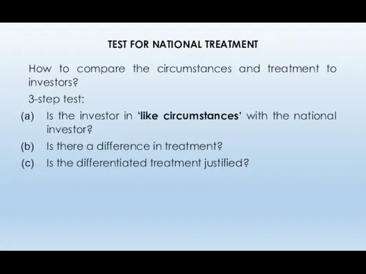 TEST FOR NATIONAL TREATMENT How to compare the circumstances and