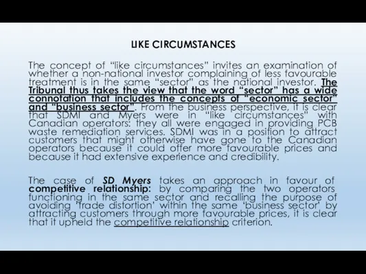 LIKE CIRCUMSTANCES The concept of “like circumstances” invites an examination