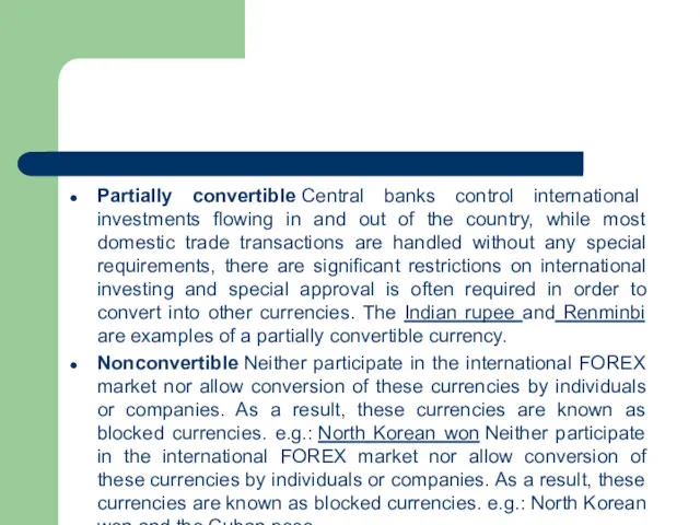 Partially convertible Central banks control international investments flowing in and