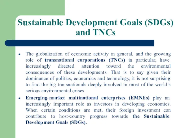 Sustainable Development Goals (SDGs) and TNCs The globalization of economic activity in general,