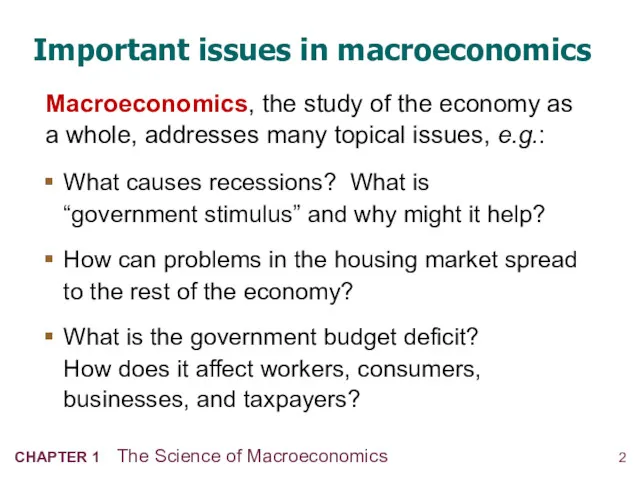 Important issues in macroeconomics What causes recessions? What is “government