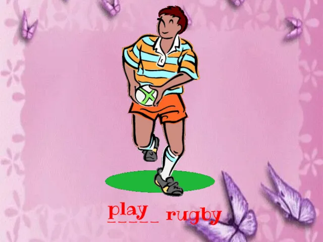 _____ rugby play